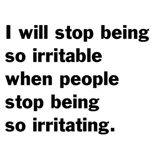 irritable